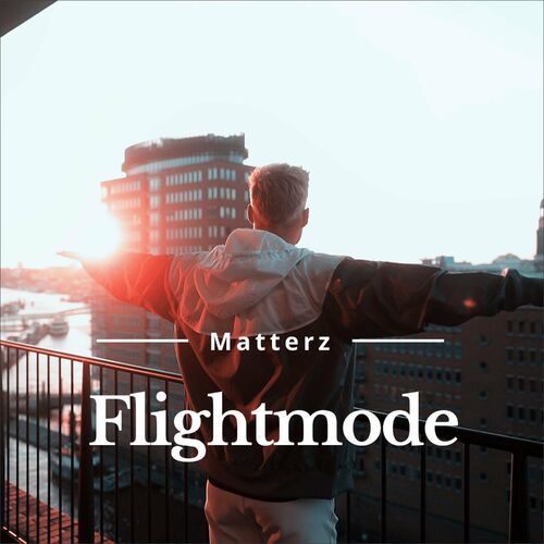 Matterz - Flightmode: lyrics and songs