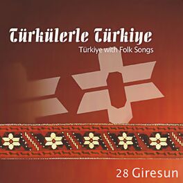 Album cover of Türkülerle Türkiye, Vol. 28 (Giresun)