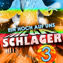 Album cover of Schlager 3 - Ein Hoch auf uns Mega Schlager Hits