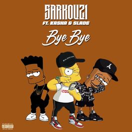 Album cover of Bye bye (feat. Slade & Kasha)