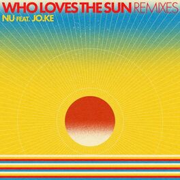 Album cover of Who Loves The Sun (Remixes)