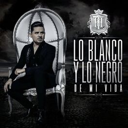 Album cover of Lo Blanco y Lo Negro de Mi Vida