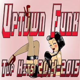 Album cover of Uptown Funk Top Hits 2014-2015