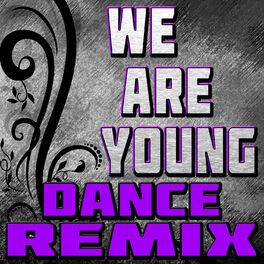 Album cover of We Are Young (Dance Remix)