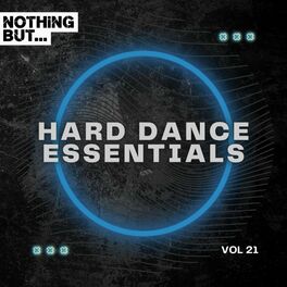 Album cover of Nothing But... Hard Dance Essentials, Vol. 21