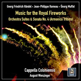 Album cover of Handel, Rameau & Muffat: Music for the Royal Fireworks, Orchestra Suites & Sonata No. 4 (Armonico tributo)