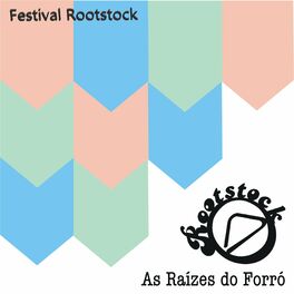 Album cover of Festival Rootstock - As Raízes do Forró (Ao Vivo)