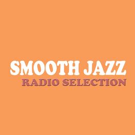 Album cover of Smooth Jazz Radio Selection