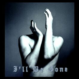 Album cover of I'll Be Gone