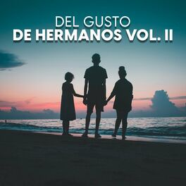 Album cover of Del gusto de hermanos vol II