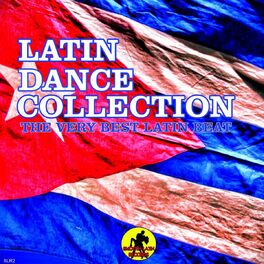 Album cover of Latin Dance Collection (The Very Best Latin Beat)