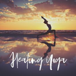 Healing Yoga Meditation Music Consort - Healing Yoga: Cure