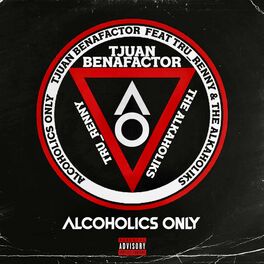 Album cover of ALCOHOLICS ONLY (feat. Tru_Renny & Tha Alkaholiks)