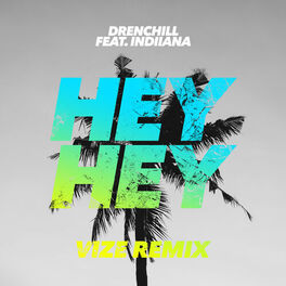 Album cover of Hey Hey (VIZE Remix) (feat. Indiiana)