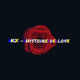 Album cover of KX - Histoire de love