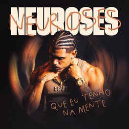 Album cover of Neuroses Que Eu Tenho na Mente
