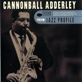 Album cover of Jazz Profile: Cannonball Adderley