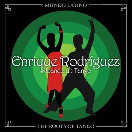 Album cover of The Roots of Tango - Silbando un Tango