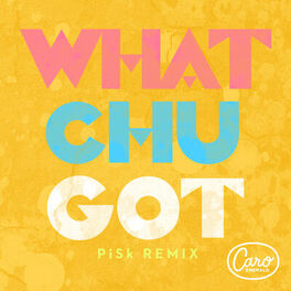 Album cover of Whatchugot (Pisk Remix)