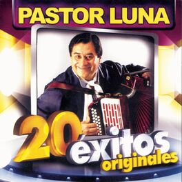 Album cover of Pastor Luna: 20 Éxitos Originales