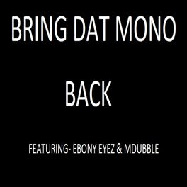 Album cover of Bring Dat Mono Back