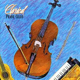 Album cover of Classical Praise Cello