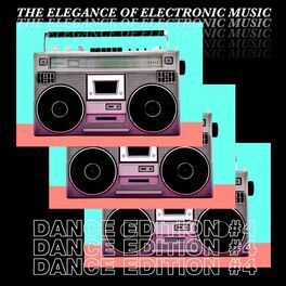 Album cover of The Elegance of Electronic Music - Dance Edition #4