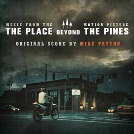Album cover of The Place Beyond the Pines (Derek Cianfrance's Original Motion Picture Soundtrack)