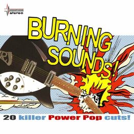 Album cover of Burning Sounds - 20 Killer Power Pop Cuts!