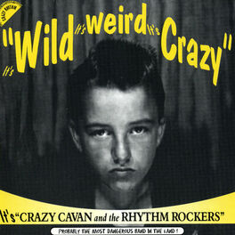 Crazy Cavan The Rhythm Rockers It s Wild It s Weird It s