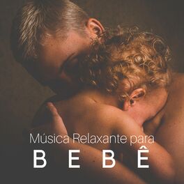 Album cover of Música Relaxante para Bebê: Música suave para bebês, recém nascidos, crianças e mães grávidas
