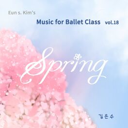 Album cover of Music for Ballet Class, Vol. 18 (Spring)