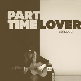 Album cover of Part Time Lover (Stripped)