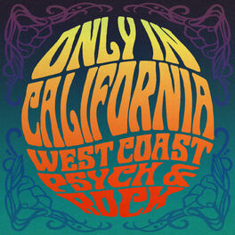 Album cover of Only In California: West Coast Psych and Rock