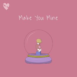 Album cover of Make You Mine