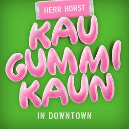 Album cover of Kaugummi kaun in Downtown