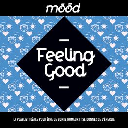 Album cover of Mood: Feeling Good (La playlist idéale pour être de bonne humeur et se donner de l'énergie)