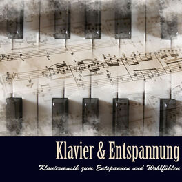 Album cover of Klavier & Entspannung - Klaviermusik zum Entspannen und Wohlfühlen und Romantische Piano Musik für Spa, Yoga und Meditation