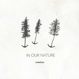 Album cover of In Our Nature (Remixes)