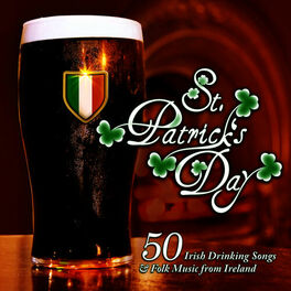 Album cover of St. Patrick's Day: 50 Irish Drinking Songs & Folk Music from Ireland