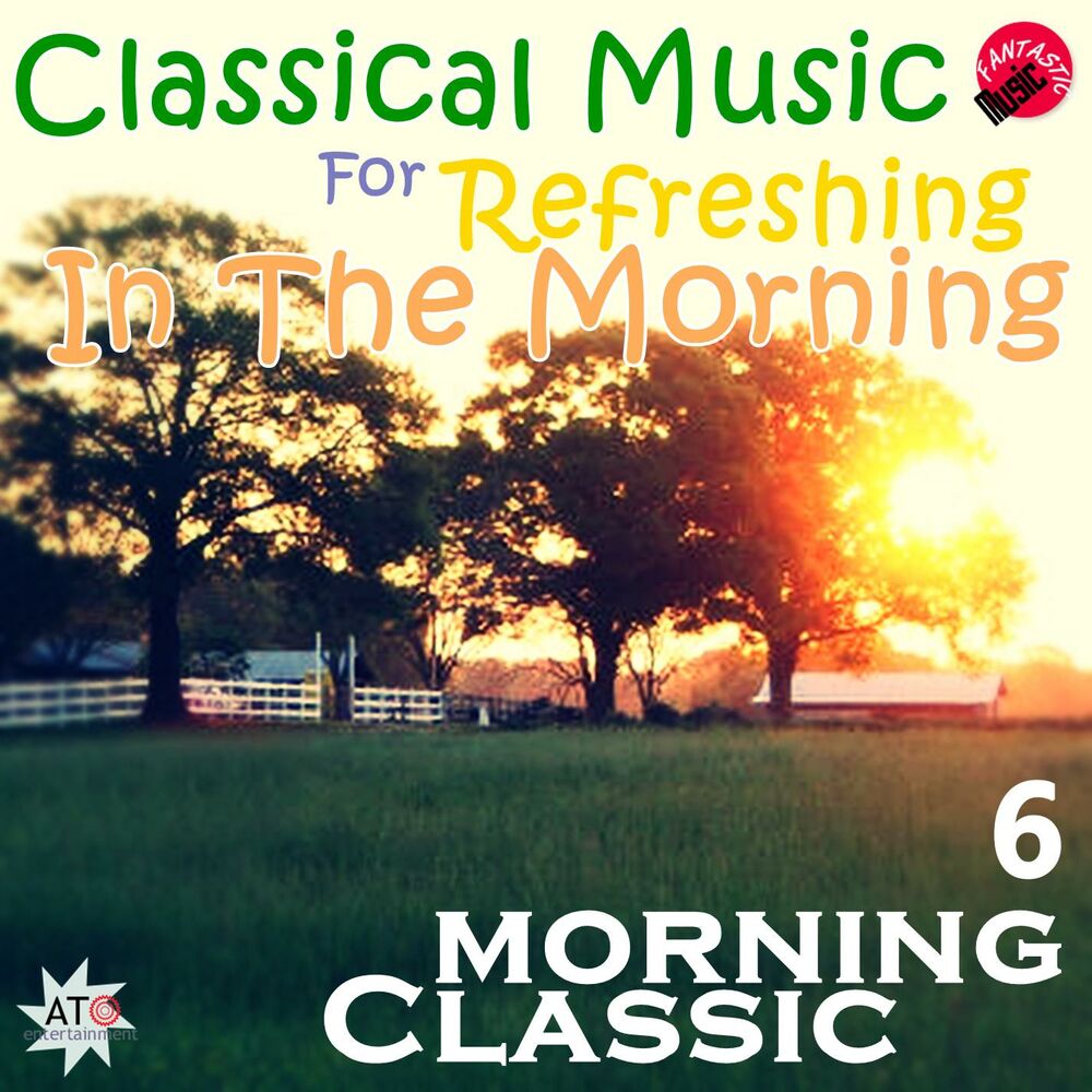 Morning classes. Сборник - morning mood - Classical Music.