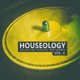 Album cover of Houseology, Vol. 4 (Selected House Anthems)
