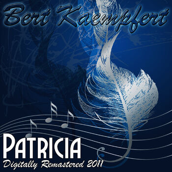 Bert Kaempfert Patricia Cha Cha Cha Digitally Remastered 2011