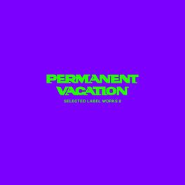 Album cover of Permanent Vacation Selected Label Works 8