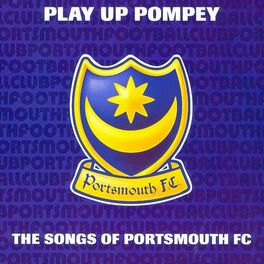 Album cover of Play Up Pompey: The Songs Of Portsmouth F.C.
