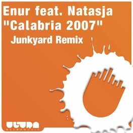 Album cover of Calabria 2007 (feat. Natasja) (Junkyard Remix)