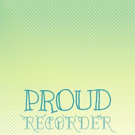 Album cover of Proud Recorder