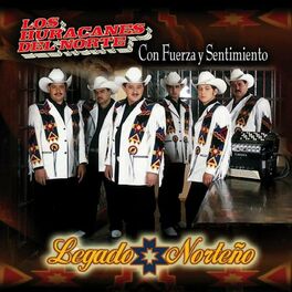 Album cover of Con Fuerza y Sentimiento: Legado Norteño