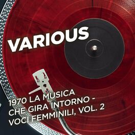 Album cover of 1970 La musica che gira intorno - Voci femminili, Vol. 2