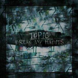 Album cover of Break My Habits